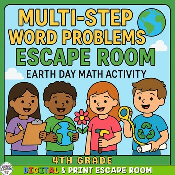 4th Grade Multi-Step Word Problems Escape Room | Earth Day Math Activity