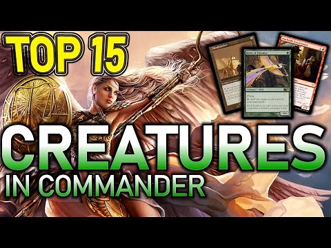 The Top 15 Creatures in Commander (Non-Legendary)