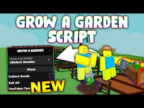 *NEW* Grow a Garden Script (PASTEBIN 2025) (PLANT , COLLECT SEEDS , SELL ALL )