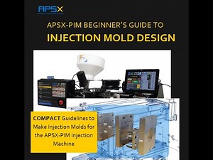 APSX PIM Beginner's Guide to Injection Mold Design 2025