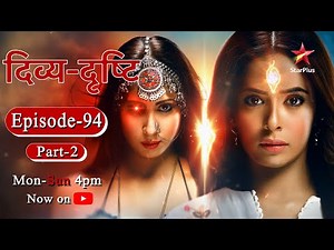 Divya Drishti - Season 1 | Episode 94 - Part 2