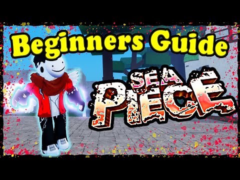 The *COMPLETE BEGINNERS GUIDE* to Sea Piece (ALL shop locations)