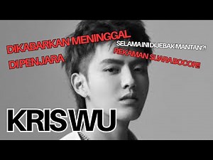 Kris Wu, 13-Year Sentence, Death Rumors & Latest Facts!