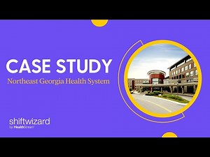 ShiftWizard Scheduling Case Study | Northeast Georgia Health System