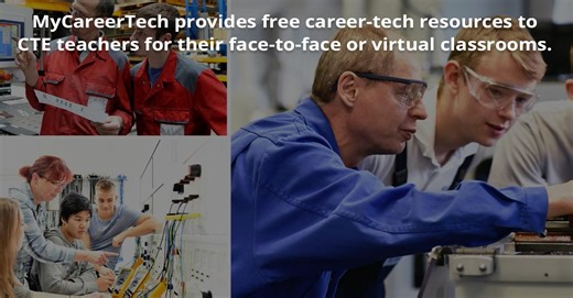 Free online career-tech resources for CTE teachers and their face-to-face or virtual classroom, including lesson plans, instructional videos, and student tests.