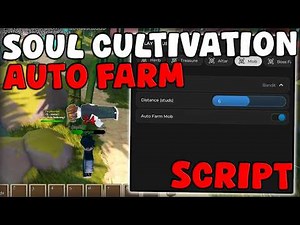 [🌀RELEASE] Roblox Soul Cultivation Script Auto Farm & Kill Aura Pastebin 2026