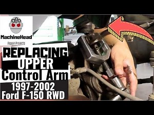 Replacing Upper Control Arm 1997-2002 Ford F-150 RWD