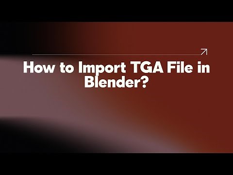 How to Import TGA File in Blender?