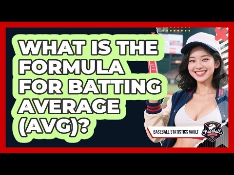 What Is The Formula For Batting Average (AVG)? - Baseball Statistics Vault