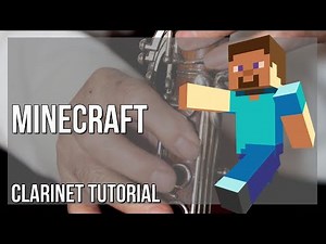 SUPER EASY: How to play Minecraft by C418 on Clarinet (Tutorial)