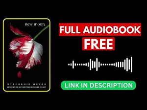 New Moon by Stephenie Meyer [ Full Audiobook Free ]
