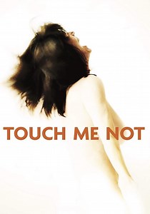 Touch Me Not streaming: where to watch movie online?