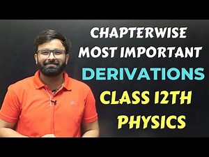 Chapter Wise Most Expected Derivations Class 12th Physics For Boards 2022-23