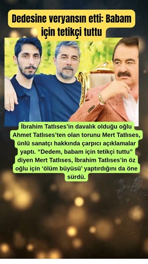 Torunundan İbrahim Tatlıses ile ilgili inanılmaz iddialar: Oğlu için tetikçi tuttu