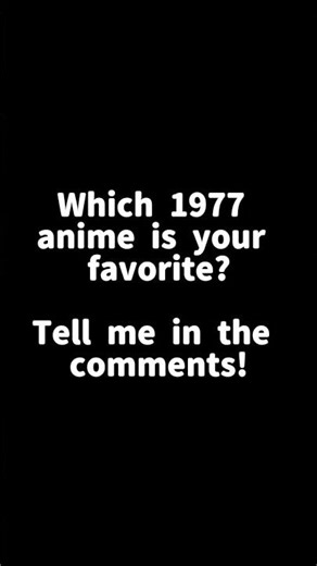 Top 3 Recommended Anime from 1977! #animeshorts #topanime #animeaddicts #animelist #animefans