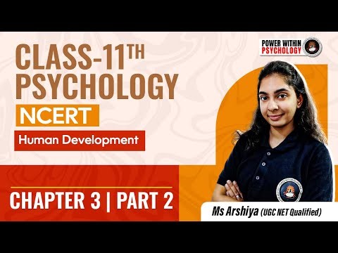 NCERT Psychology Class 11 Chapter 3 | Human Development Part 2 | Detailed Explanation