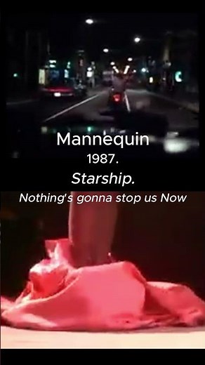 Mannequin.1987. Starship - Nothing's gonna stop us Now #80smusic