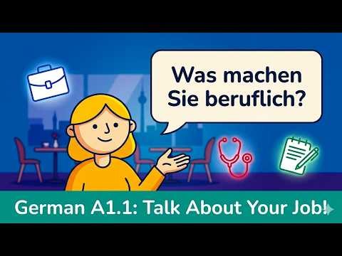 German A1.1 Lesson 1: Jobs, Family & Personal Info (Professions + haben/arbeiten)