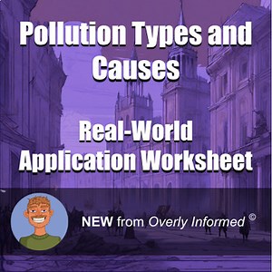 Pollution Types and Causes Real-World Application Worksheet