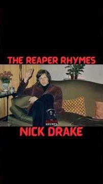 Nick Drake | "Fame Comes When You Die…" | The Reaper Rhymes
