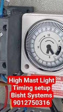 High Mast Light Watch Timing Setting | Automatic On/Off System#HighMastLight