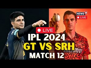 IPL Live Match Today | SRH Vs GT Live Score | Sun Risers Hyderabad Vs Gujarat Titans | N18L