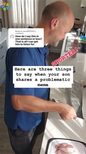 3 Things to Say when your son shares a problematic meme