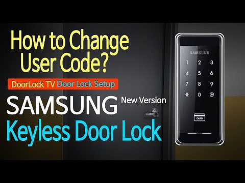 How to Change User Codes Keyless Door Lock--Samsung Smart Door Lock (New Version)