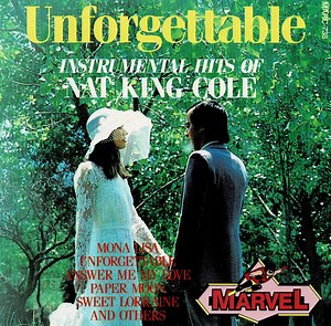 The Ward Marston Piano Trio - Unforgettable - Instrumental Hits Of Nat King Cole