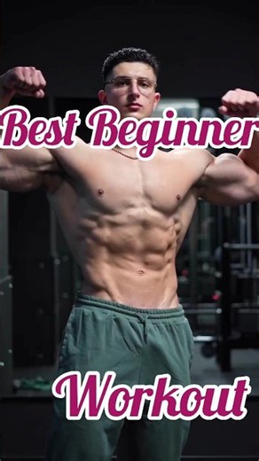 Best Workout for Beginners to Build Muscle Fast