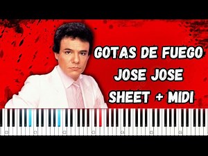 Gotas de Fuego / Jose Jose PIANO TUTORIAL SHEET + MIDI #piano #josejose