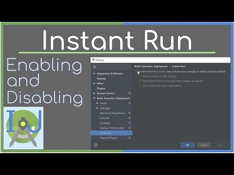 Enabling and Disabling Instant Run || How To's #3