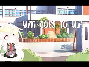 Y/N goes to U.A [Part 1]{Bakugou x Y/N}