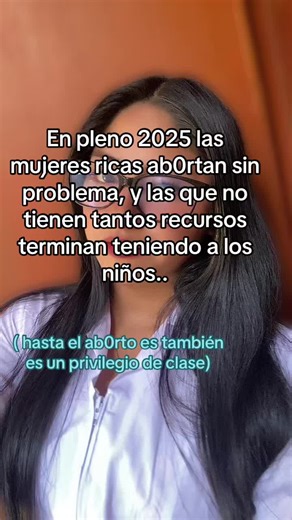 Aborto y privilegios de clase en 2025