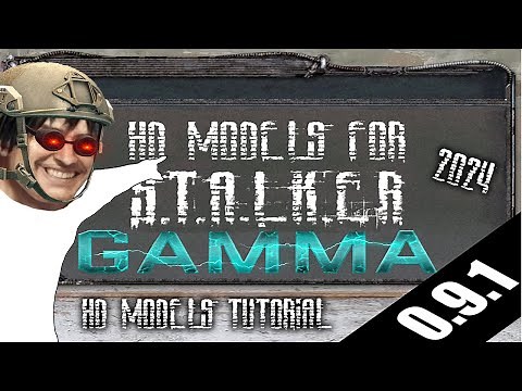 STALKER GAMMA HD Models Installation Guide/Tutorial 2024