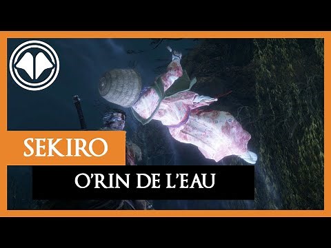O'rin de l'eau (O'rin of the water) : guide de boss Sekiro Shadows Die Twice