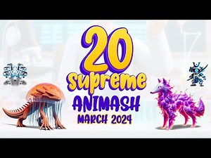 SUPREME LIST part 1 animash in March 2024, 10 stars creature