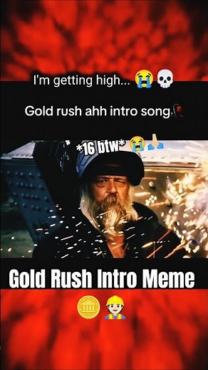 Gold Rush Intro Is Taking Over 😭⛏️ (TikTok Meme) 🥀💀