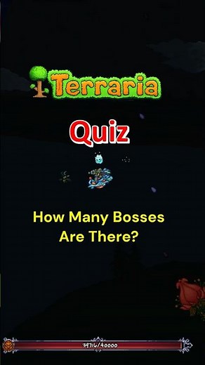 Terraria Quiz: How many bosses are there?