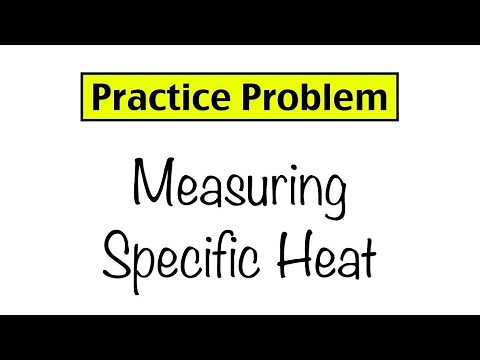 Practice Problem: Calorimetry and Specific Heat