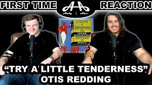 Try a Little Tenderness - Otis Redding | College Students' FIRST TIME REACTION!.mp4