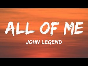 John Legend - All of Me (Lyrics)