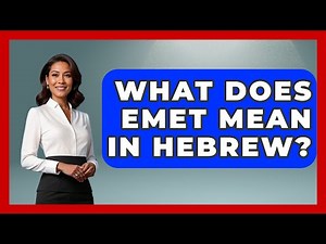 What Does EMET Mean In Hebrew? - Jewish Teachings For All