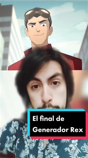 El final de Generador Rex - Resumen del desenlace de la serie