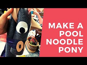 DIY Pool Noodle Hobby Horse🐎