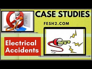 Electrical Safety L#30 || Electrical Accidents Case Studies || Investigating Electrical Incidents ||