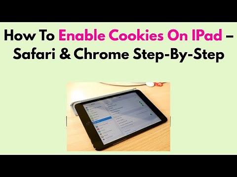 How To Enable Cookies On IPad – Safari & Chrome Step-By-Step