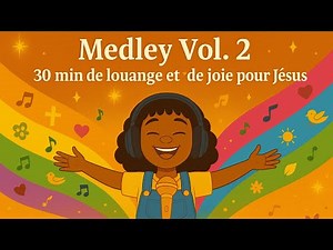 🎶Medley Volume 2 – Versets en chanson | Chansons chrétiennes joyeuses pour enfants 🌈