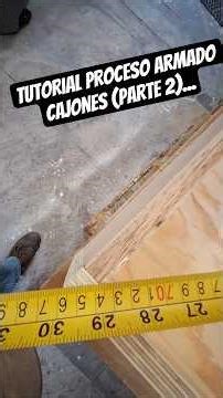 tutorial proceso armado cajones (parte 2)...