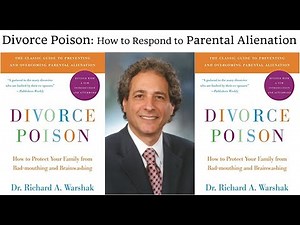 Divorce Poison: How to Respond to Parental Alienation, Dr. Richard Warshak #parentalalienation